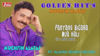 Video thumbnail of "MUCHSIN ALATAS - PANTANG BICARA DUA KALI ( Official Video Musik ) HD"