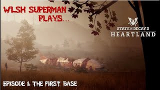 Details Episode 1: State of Decay 2: Heartland - The first base Guide
