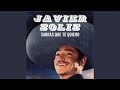 Sabrás que te quiero - Javier Solís