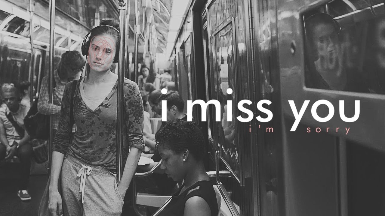multifandom | i miss you, im sorry