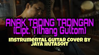 ANAK TADING TADINGAN (Cipt. Tilhang Gultom) | Instrumental Guitar by Jaya Hutasoit | Karaoke Andung