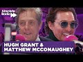 Hugh Grant & Matthew McConaughey “I took home an extra once…she was furious!” The Gentlemen.