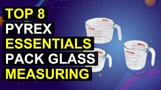 Top 8 Pyrex Essentials Pack Glass Measuring Cups | Pyrex Essentials Glass Measuring Cups Set