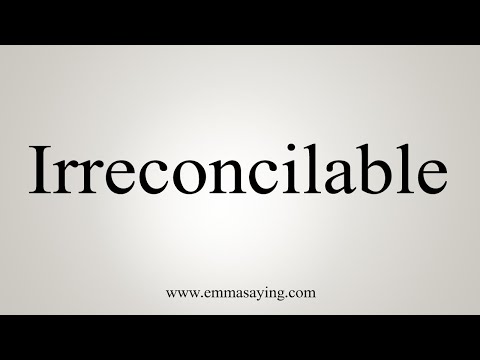 How To Say Irreconcilable