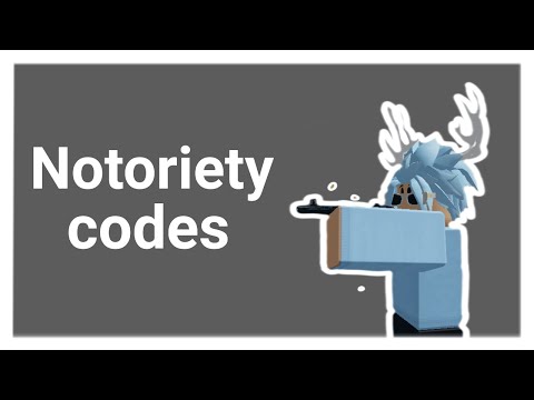 Roblox Notoriety Codes