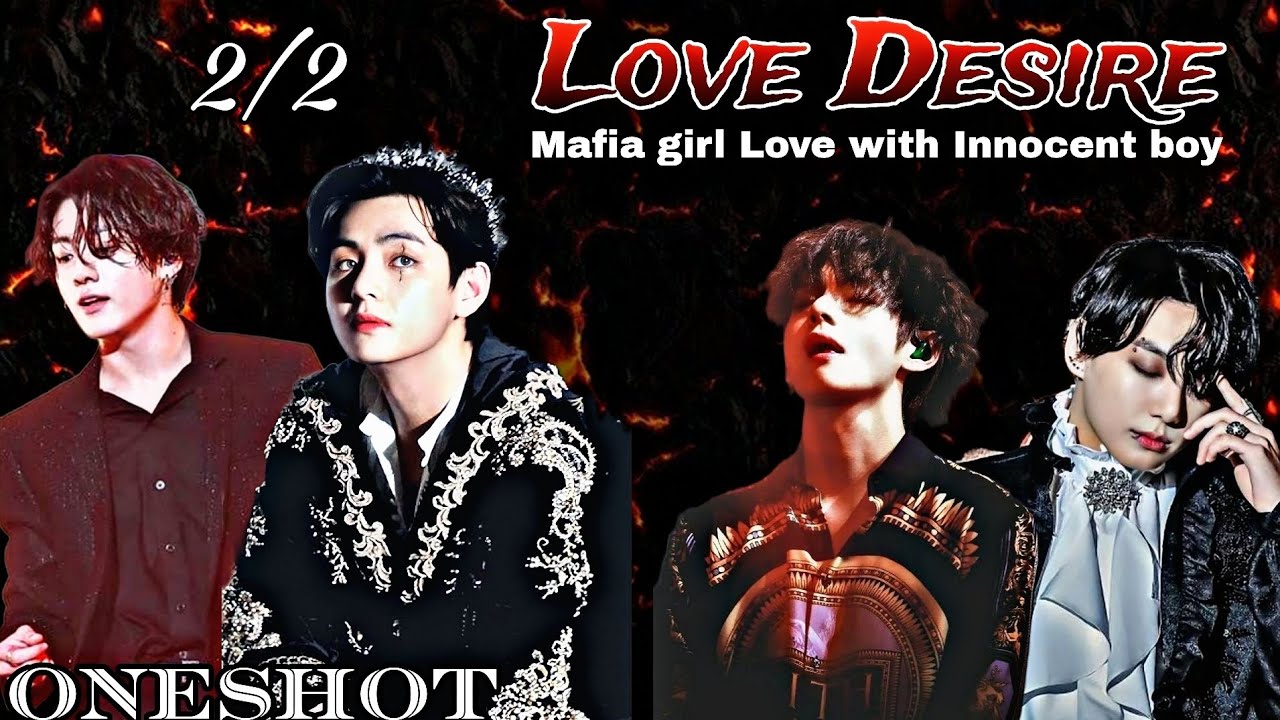 Oneshot✨Hot story🥵//👿Mafia girl Love with Innocent boy💝//2/2..... Love Desire💖