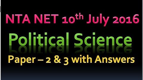 NTA NET 10th  July 2016  Political Science Paper 2& 3 with Solutions