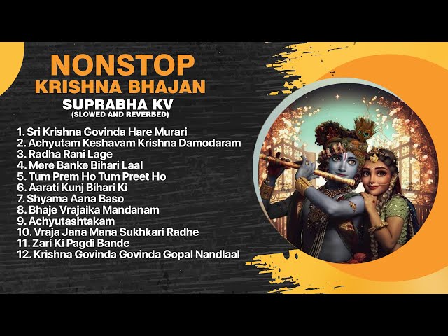 Nonstop Krishna Bhajan Songs | SLOW & REVERBED | Female Voice | @SuprabhaKV #krishna  #krishnasongs class=