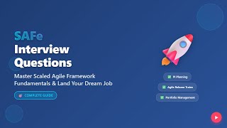 SAFe Interview Questions 2025: Complete Scaled Agile Framework Guide
