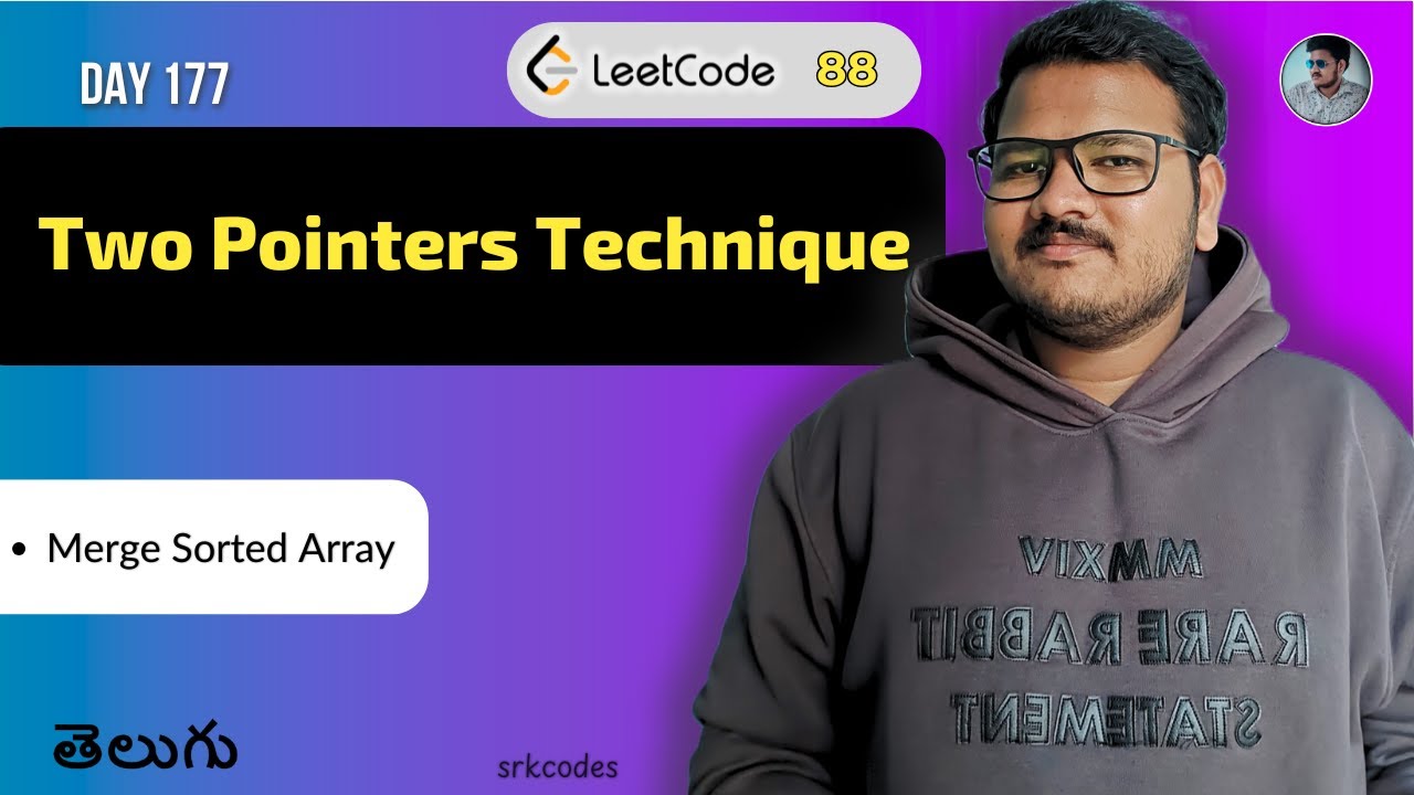 Leetcode 88: Merge Sorted Array in Telugu | Bruteforce, Two Pointers (2 ...