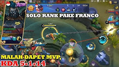 SOLO RANK FRANCO MVP, BEGINI CARA ROAM SAMA HOOKNYA! - Durasi: 12.50. SOLO RANK FRANCO MVP, BEGINI CARA ROAM SAMA HOOKNYA! - Durasi: 12.50.