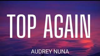 AUDREY NUNA - TOP AGAIN ( LYRICS )