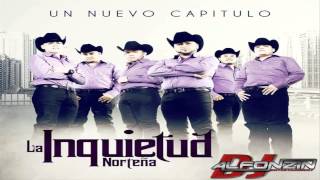 Video thumbnail of "La Inquietud Norteña - Para No Verte Más"