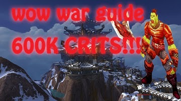 WoW Warrior Guide - Patch 5.4 Warrior Guide | One Shot macro 600k+