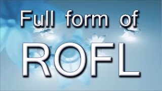 Full Form Of ROFL