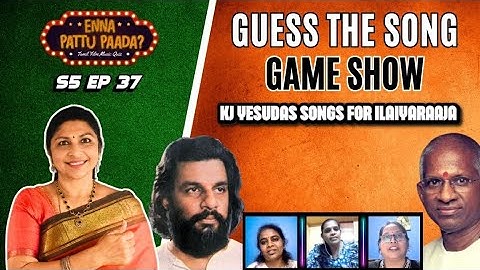 Find the timeless melodies of K J Yesudas and Ilaiyaraaja | Enna Paattu Paada S5 Ep37