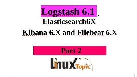 Step by step logstash 6 configuration Part 2