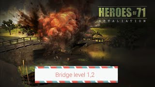 How to complete Heroes of 71 retaliation Game Bridge Level 1,2