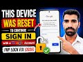 This Device Was Reset to Continue Sign In with a Google Account | FRP Lock Fix (2026)