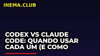 Codex vs Claude Code: quando usar cada um (e como combinar)