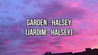 Halsey - Garden (tradução)