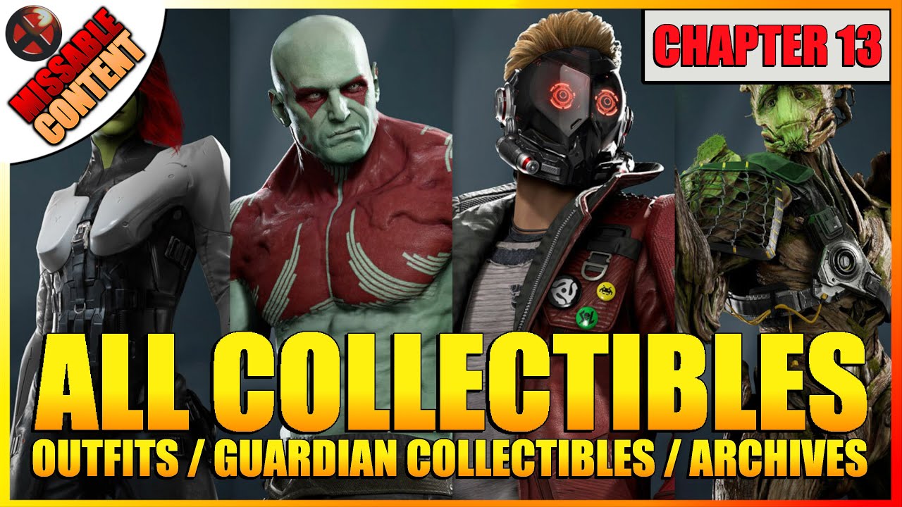 GUARDIANS OF THE GALAXY - CHAPTER 13 Collectibles / Missables / Items