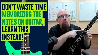 A Better Way To Learn Notes On The Guitar Fretboard