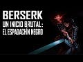 BERSERK: El Espadachín Negro (Reseña del Manga)