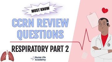 MUST KNOW Respiratory Part 2 CCRN Practice Questions