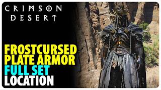 Frostcursed Plate Armor FULL SET Location | Crimson Desert