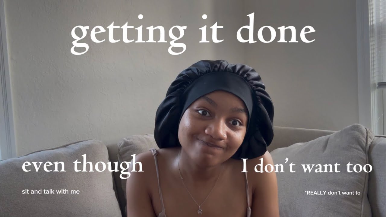 getting stuff done even when u don’t want too (yes im talking ab u…girl talk)