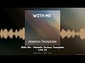 With Me Melodic Techno Preset Pack Live 12