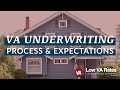 VA Home Loan Underwriting Process and Expectations