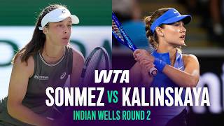 Zeynep Sonmez vs. Anna Kalinskaya | 2026 Indian Wells Round 2 | WTA Match Highlights