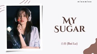 My Sugar bai Lu Single Chiengpinyin S