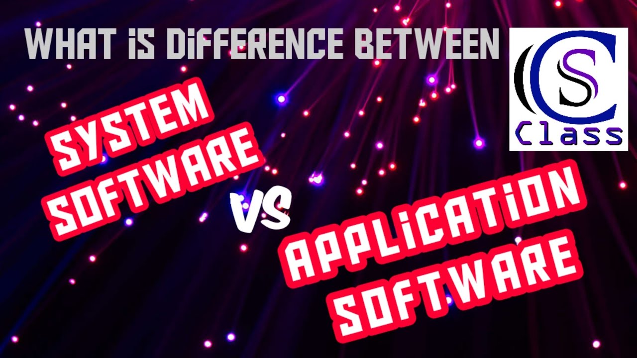 System Software And Application Software In English On CS Class YouTube