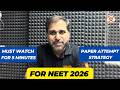 NEET 2026 Last Day Strategy | Must Watch Before Exam | By Tarun Sir