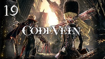 CODE VEIN Playthrough pt19