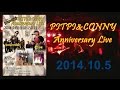 Rock'in KOSHIGAYA~PITPI&amp;CONNY Anniversary Live~2014.10.5