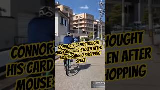 Connor's bank thought his card was stolen after Mouse Sanrio shopping trip