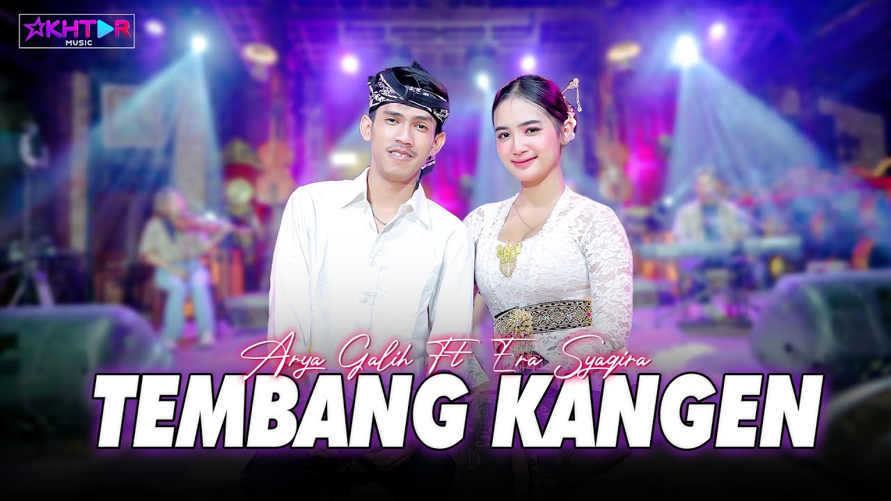Arya Galih feat. Era Syaqira - TEMBANG KANGEN   //   Ngenteni balimu, endah manise esemmu
