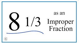 Celebrity Write the Mixed Number 8 1/3 as an Improper Fraction Wealth