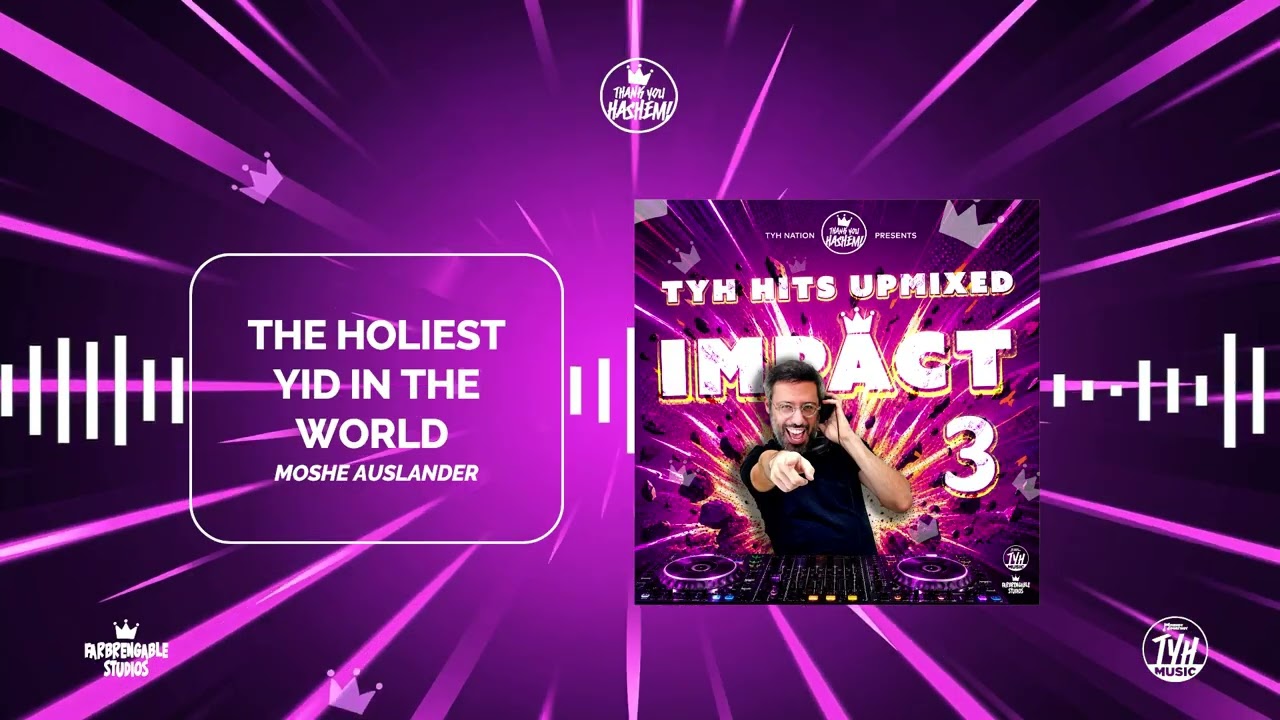 The Holiest Yid In the World (Upmix) Ft. Moshe Auslander
