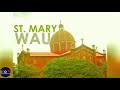 St. Mary Cathedral Wau, South Sudan--Glory be to God on High المجد لله في العلى