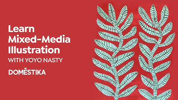 How to use Mixed-Media Illustration for you Art - Online Course by Yoyo Nasty | Domestika English