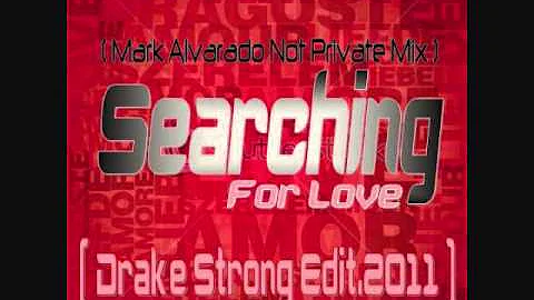 Mark Alvarado No Private Mix - Searching For Love ...