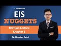 CA Inter EIS - Chapter 5 (Revision) in English | EIS Nuggets by CA Chandan Patni