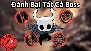 Tôi Đã Phá Đảo Tất Cả Boss Trong Hollow Knight Không Nail, Charm, Soul, Shell