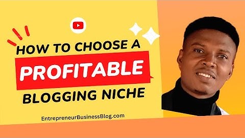 How To Choose A Profitable Blogging Niche In 2024: The 4-Step Process