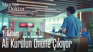 Ali kurulun önüne çıkıyor - Mucize Doktor 1. Bölüm